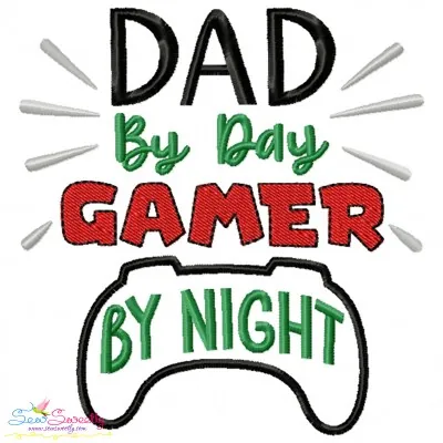 Father's Day Embroidery Design - Dad By Day Gamer By Night