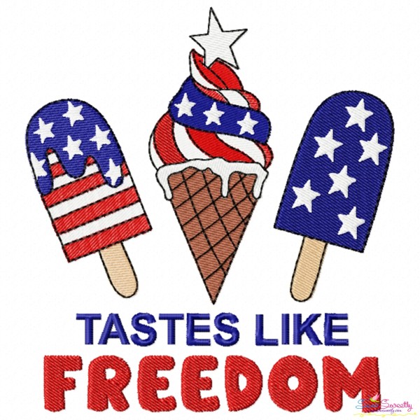 Tastes Like Freedom Ice Cream 4th of July Embroidery Design