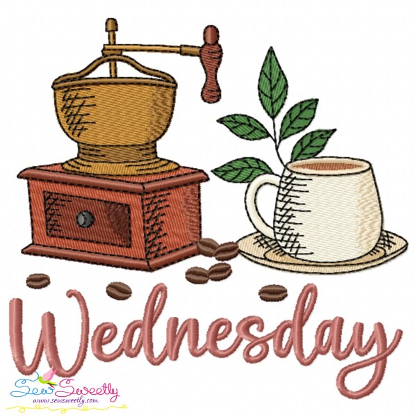 Days of the Week - Wednesday Coffee Embroidery Design Pattern