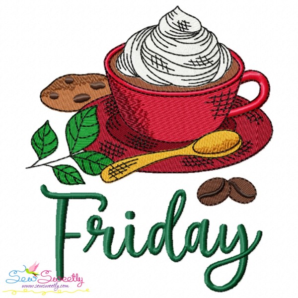 Days of the Week - Friday Coffee Embroidery Design Pattern