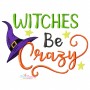 Witches Be Crazy Halloween Embroidery Design Pattern