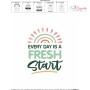 Every Day Is a Fresh Start Motivational Quote Embroidery Design