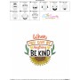 When You Can Be Anything Be Kind Motivational Quote Embroidery Design