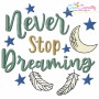 Never Stop Dreaming Motivational Quote Embroidery Design