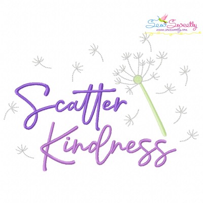 Scatter Kindness Motivational Quote Embroidery Design