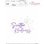 Scatter Kindness Motivational Quote Embroidery Design