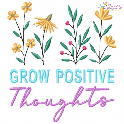 Grow Positive Thoughts Motivational Quote Embroidery Design