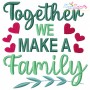 Together We Make a Family Lettering Embroidery Design