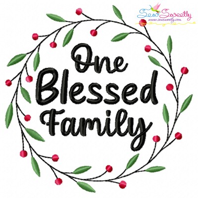 One Blessed Family Lettering Embroidery Design