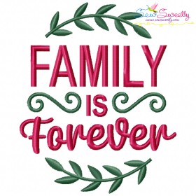 Family is Forever Lettering Machine Embroidery Design