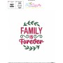 Family is Forever Lettering Machine Embroidery Design
