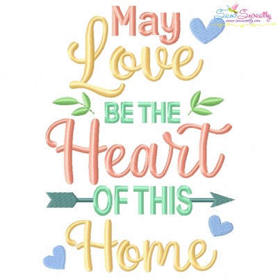 May Love Be The Heart Of This Home Embroidery Design