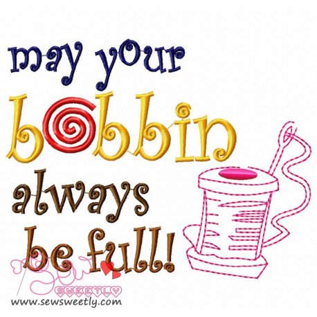 May Your Bobbin Always Be Full Embroidery Design Pattern-1