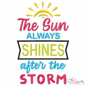 The Sun Always Shines After The Storm Motivational Quote Embroidery Design