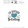I'd Rather Be Knitting Embroidery Design
