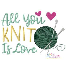 All You Knit Is Love Embroidery Design