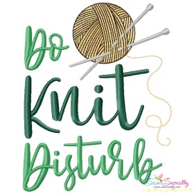Do Knit Disturb Embroidery Design