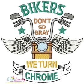 Bikers Don't  Go Gray Embroidery Design
