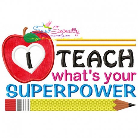 I Teach What's Your Super Power Applique Design- 1