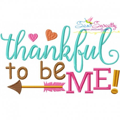 Thankful To Be Me Lettering Embroidery Design- 1