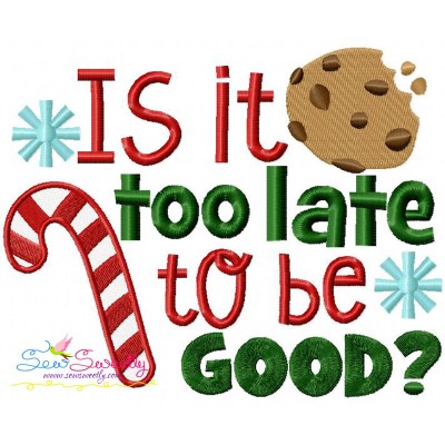 Is It Too Late To Be Good Embroidery Design Pattern-1