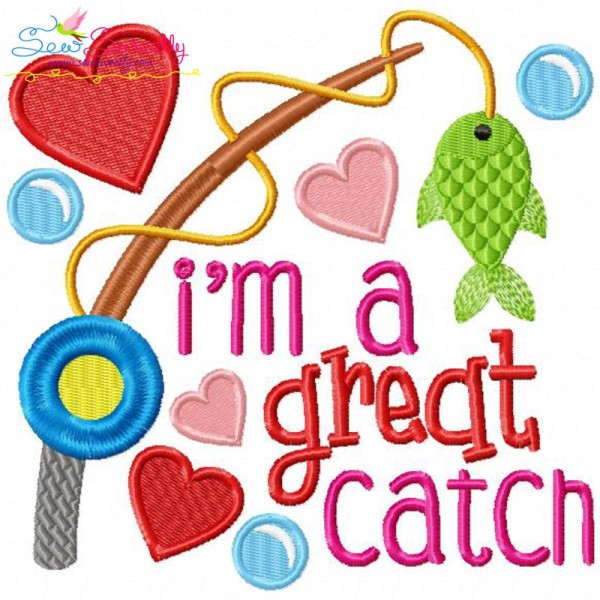 I'm a Great Catch Embroidery Design Pattern-1