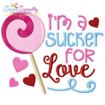 I'm a Sucker For Love Valentine Applique Design Pattern-1