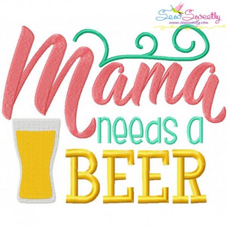 Mama Needs Beer Embroidery Design Pattern-1