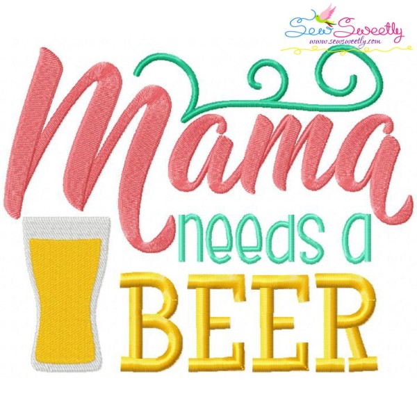 Mama Needs Beer Embroidery Design Pattern-1