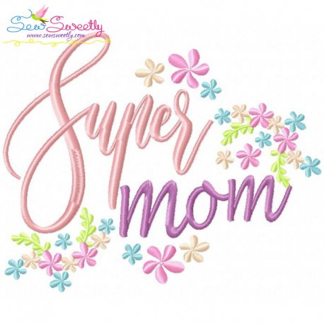 Super Mom Embroidery Design Pattern-1