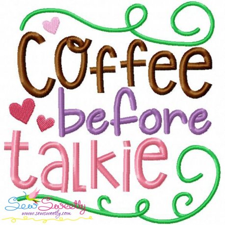 Coffee Before Talkie Embroidery Design Pattern