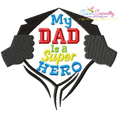 My Dad Is a Super Hero Embroidery Design Pattern-1