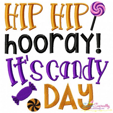 It's Candy Day Lettering Embroidery Design Pattern