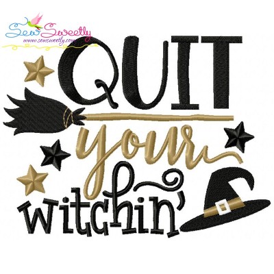 Quit Your Witchin Lettering Embroidery Design Pattern-1