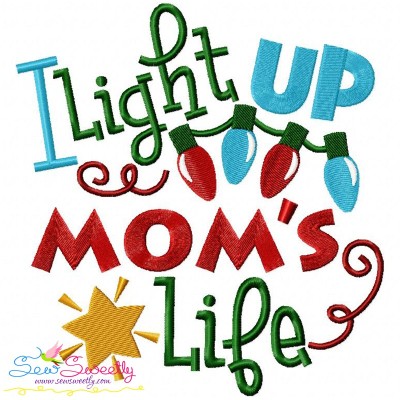 I Light Up Mom's Life Embroidery Design Pattern-1