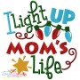 I Light Up Mom's Life Embroidery Design Pattern-1