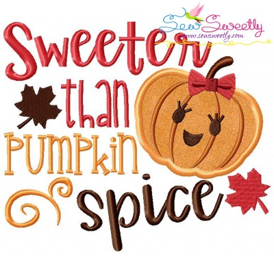 Sweeter Than Pumpkin Spice Lettering Applique Design Pattern-1