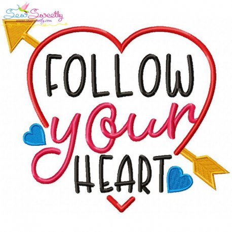 Follow Your Heart-2 Machine Embroidery Design Pattern