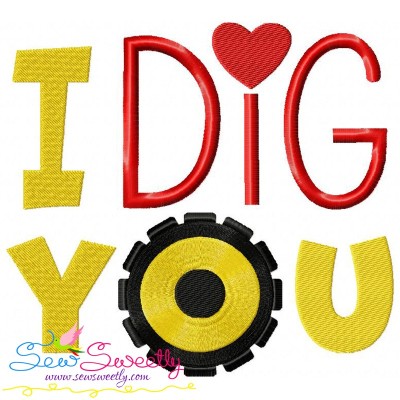 I Dig You Embroidery Design Pattern-1