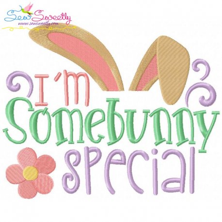I am Some Bunny Special Embroidery Design