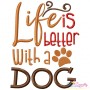 Life Is Better With a Dog Embroidery Design Pattern-1