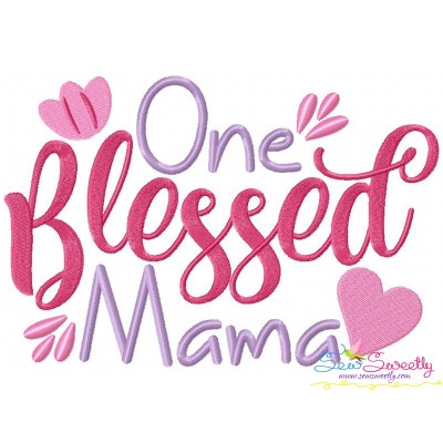 One Blessed Mama Embroidery Lettering Design-1