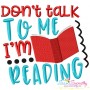 Don't Talk To Me I'm Reading Embroidery Design Pattern-3