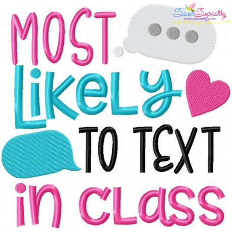 Most Likely To Text In Class Embroidery Design Pattern