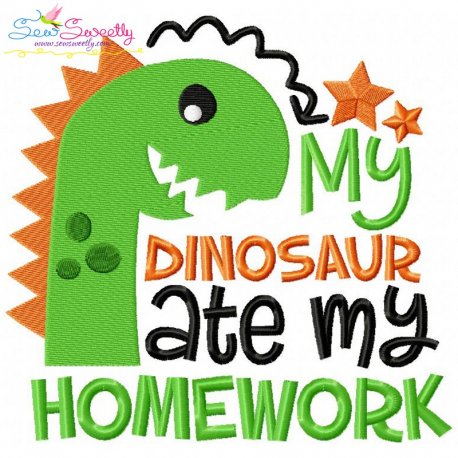 My Dinosaur Ate My Homework Embroidery Design Pattern