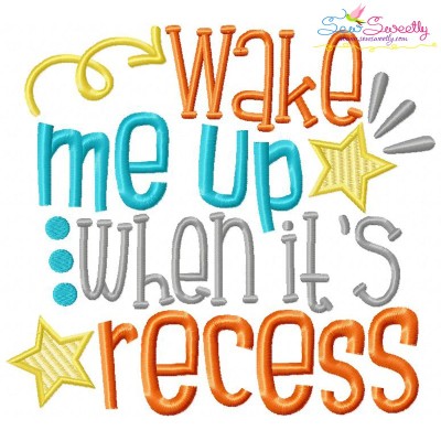 Wake Me Up When It's Recess Embroidery Design Pattern-1