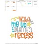 Wake Me Up When It's Recess Embroidery Design Pattern-4