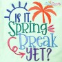 Is It Spring Break Yet Embroidery Design Pattern-1