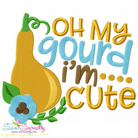 Oh My Gourd I'm Cute Lettering Embroidery Design Pattern