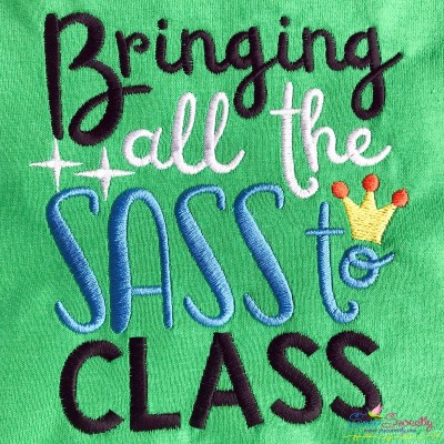 Bringing All The Sass To Class Embroidery Design Pattern-1